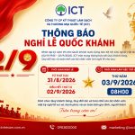 ICT THÔNG BÁO LỊCH NGHỈ LỄ QUỐC KHÁNH 02/9/2026